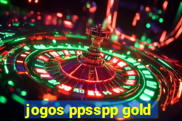 jogos ppsspp gold